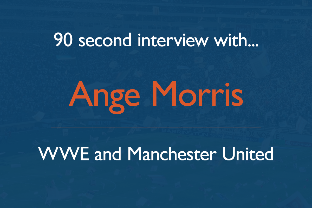 Ange Morris, Former WWE and Manchester United Marketing Leader